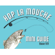 Hop La Mouche - Mini Guide